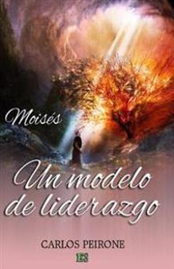 Moisés: Un modelo de liderazgo