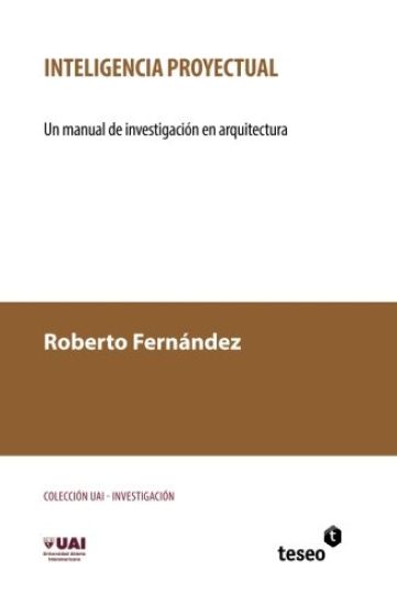 Inteligencia proyectual: Un manual de investigación en arquitectura