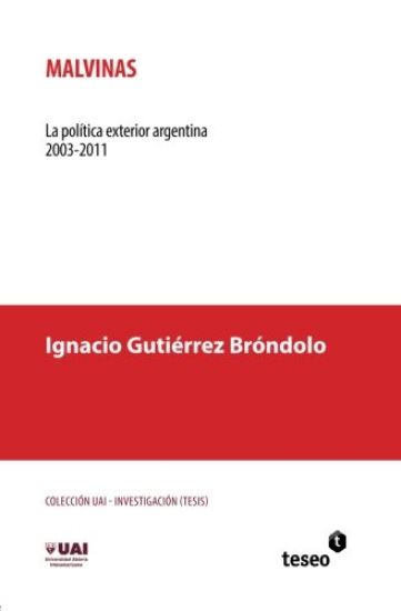 Malvinas: La política exterior argentina 2003-2011