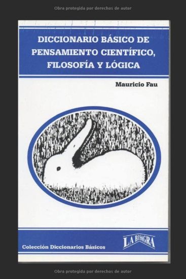 Diccionario Básico de Pensamiento Científico, Filosofía Y Lógica