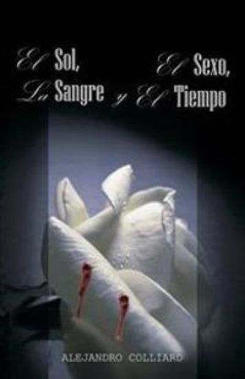 El Sol, El Sexo, La Sangre y El Tiempo