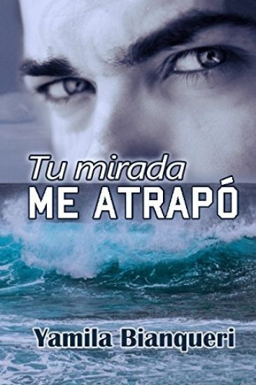Tu mirada me atrapó