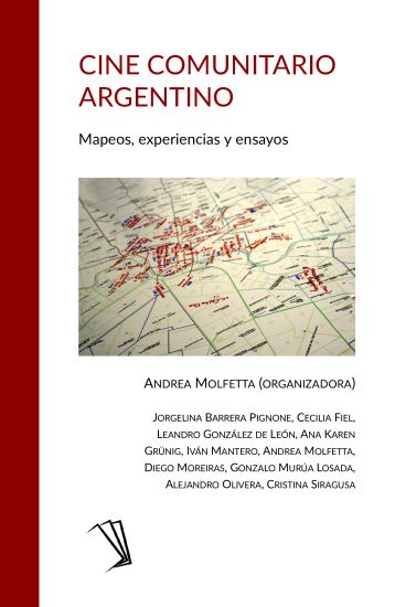 Cine Comunitario Argentino: Mapeos, experiencias y ensayos
