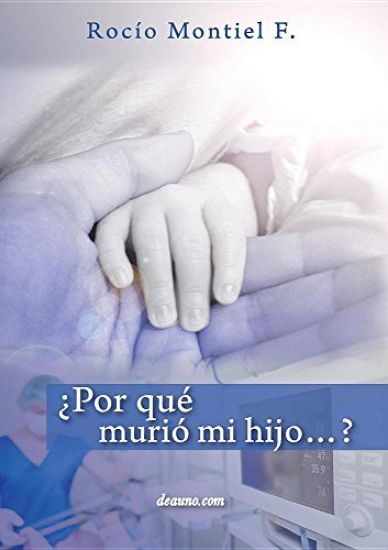 ¿Por qué murió mi hijo...?