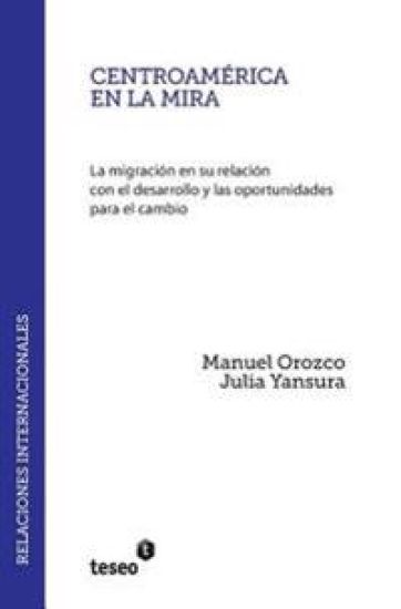 Centroamérica en la mira: La migración en su relación con el desarrollo y las oportunidades para el cambio