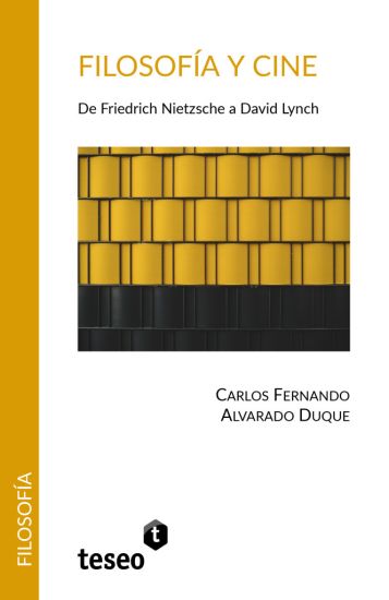 Filosofía y cine: De Friedrich Nietzsche a David Lynch