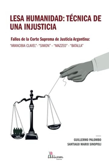 Lesa Humanidad: técnica de una injusticia