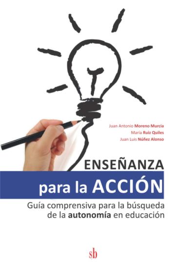 Enseñanza para la acción: Guía comprensiva para la búsqueda de la autonomía en educación
