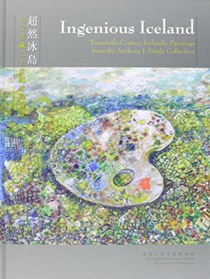 Ingenious Iceland – Twentieth–Century Icelandic Paintings from the Anthony J.Hardy Collection