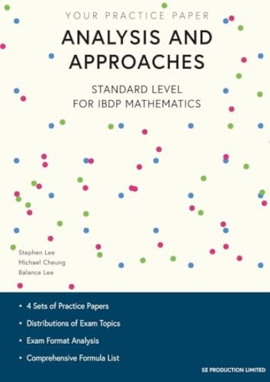 Analysis and Approaches Standard Level for IBDP Mathematics: Your Practice Paper