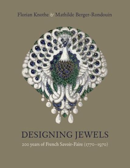 Designing Jewels: 200 Years of French Savoir-Faire (1770-1970)