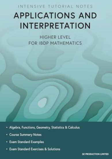 Kansikuva: Intensive Tutorial Notes - Applications and Interpretation Higher Level for IBDP Mathematics
