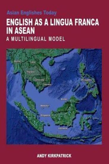 English as a Lingua Franca in Asean – A Multilingual Model