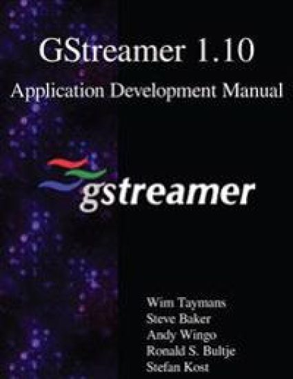 GStreamer 1.10 Application Development Manual