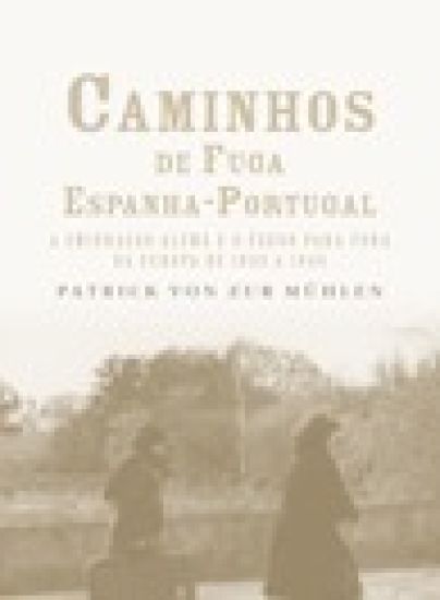 Caminhos de fuga Espanha-Portugal: a migração alemã e o êxodo para fora da Europa de 1933 a 1945
