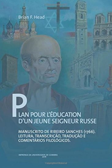 Plan pour l'éducation d'un jeune seigneur russe: manuscrito de Ribeiro Sanches (1766): leitura, transcrição, tradução e comentários filológicos