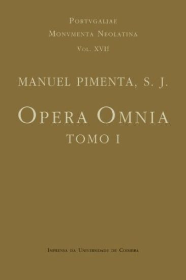 Opera Omnia - Tomo I: Manuel Pimenta, S. J.