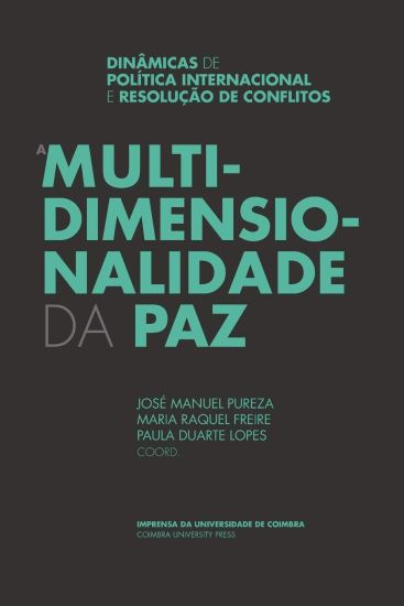 A Multidimensionalidade da Paz: Dinâmicas de Política Internacional e Resolução de Conflitos