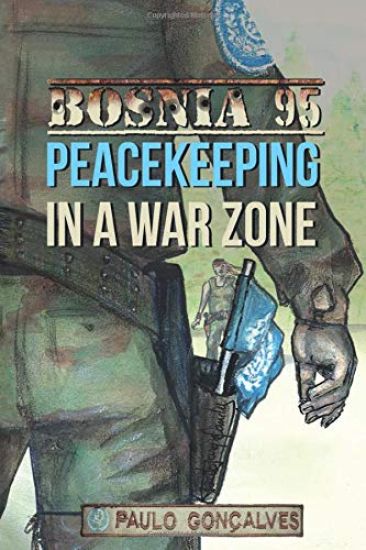 Bosnia 95: Peacekeeping in a War zone