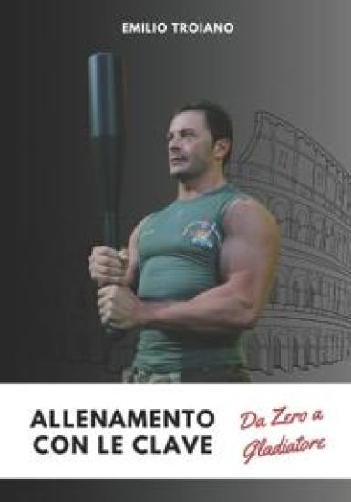 Allenamento con le Clave - Da Zero a Gladiatore