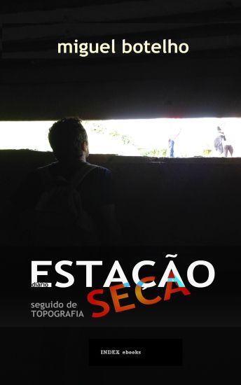 Estação Seca, diário, seguido de Topografia