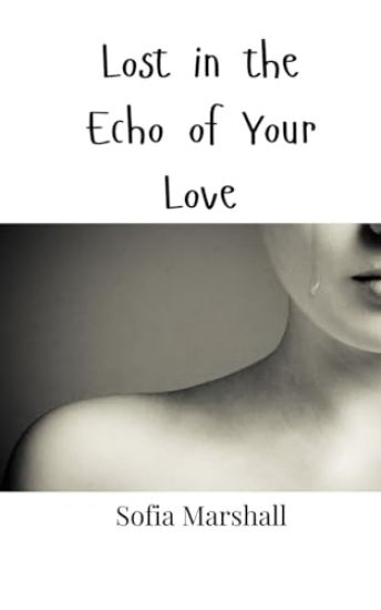 Lost in the Echo of Your Love