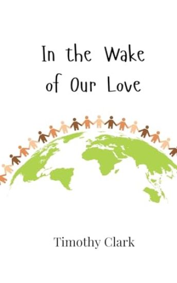 In the Wake of Our Love