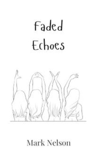 Faded Echoes
