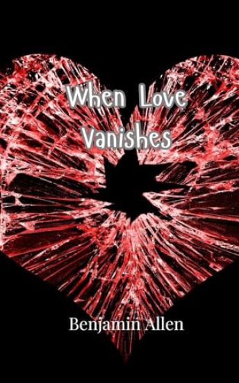 When Love Vanishes