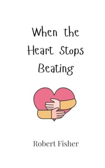 When the Heart Stops Beating