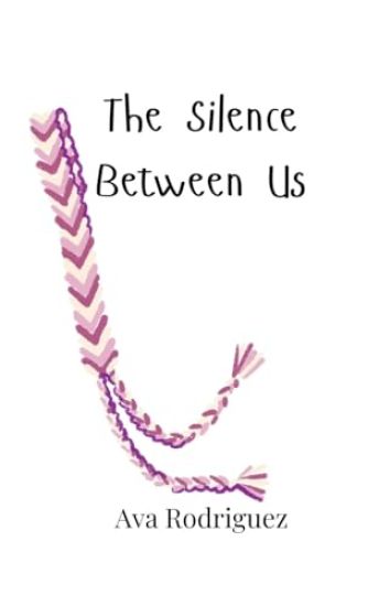 The Silence Between Us