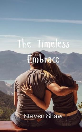 The Timeless Embrace