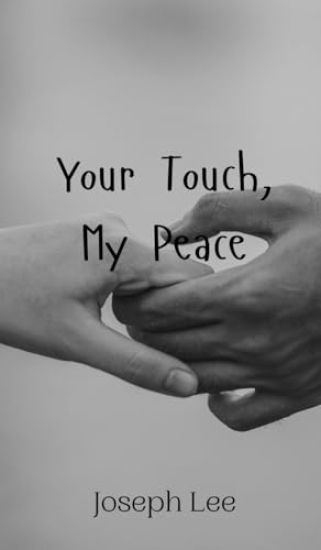Your Touch, My Peace