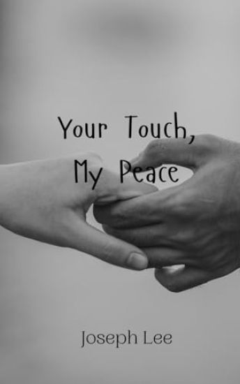 Your Touch, My Peace