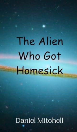 The Alien Who Got Homesick