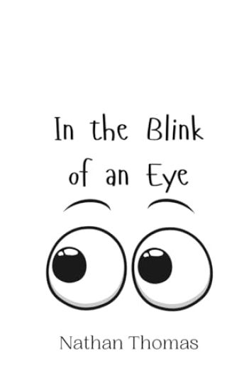 In the Blink of an Eye
