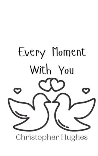 Every Moment With You