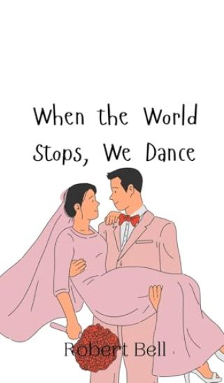 When the World Stops, We Dance