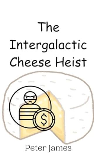 The Intergalactic Cheese Heist