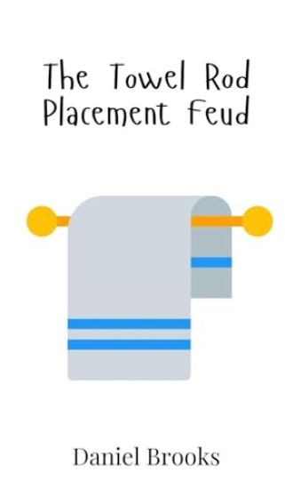 The Towel Rod Placement Feud
