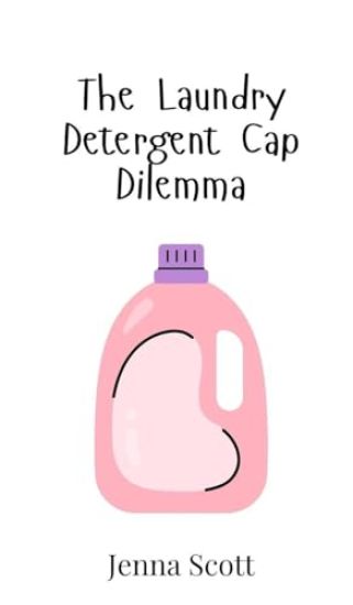 The Laundry Detergent Cap Dilemma