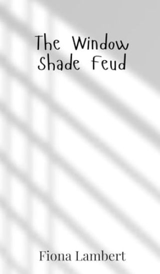 The Window Shade Feud