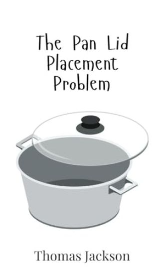 The Pan Lid Placement Problem