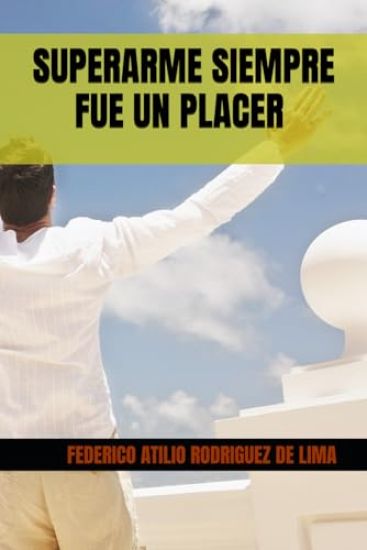 Superarme Siempre Fue Un Placer