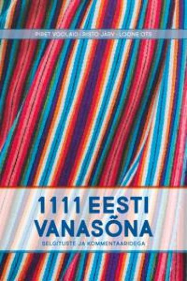 1111 eesti vanasõna koos kommentaaridega