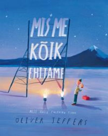 Mis me kõik ehitame?