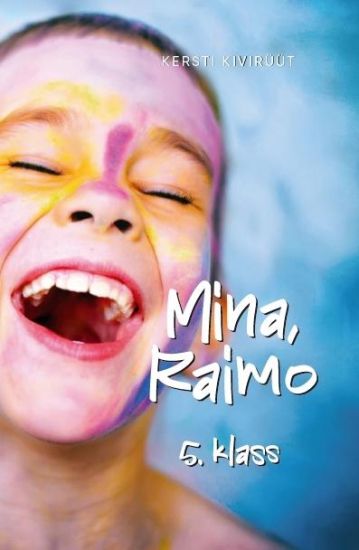 Mina, raimo. 5. klass