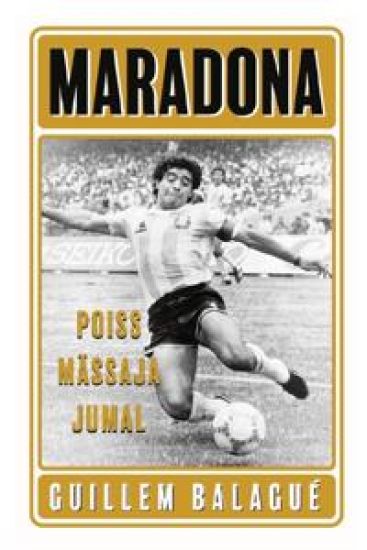 Maradona: poiss. mässaja. jumal