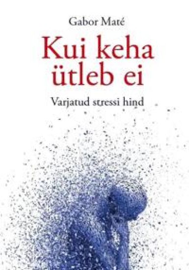 Kui keha utleb ei. Varjatud stressi hind