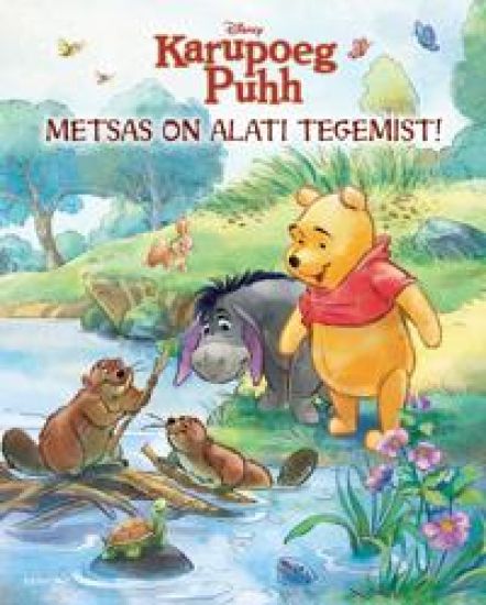Karupoeg puhh. Metsas on alati tegemist